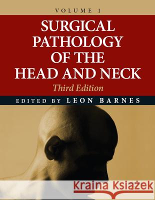 Surgical Pathology of the Head and Neck Barnes Barnes Leon Barnes Leon Barnes 9780849390234 Informa Healthcare