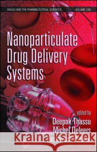 Nanoparticulate Drug Delivery Systems Deepak Thassu Michel Deleers Yashwant Pathak 9780849390739 Informa Healthcare