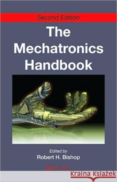 The Mechatronics Handbook - 2 Volume Set Bishop H. Bishop Robert H. Bishop Robert H. Bishop 9780849392573 CRC