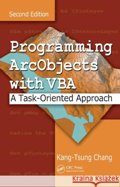 programming arcobjects with vba: a task-oriented approach, second edition  Chang, Kang-Tsung 9780849392832