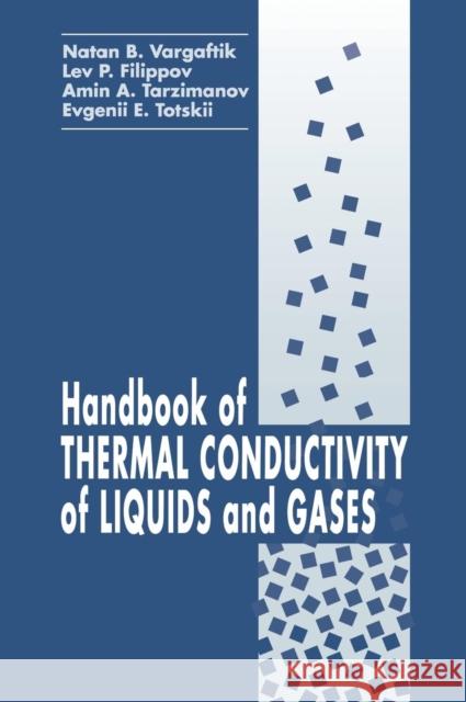 Handbook of Thermal Conductivity of Liquids and Gases Natan B. Vargaftik Vargaftik B. Vargaftik Vargaftik 9780849393457 CRC