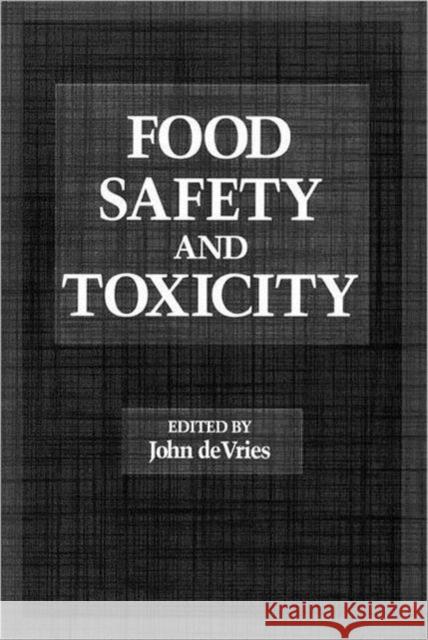 Food Safety and Toxicity John D de Vries                                 De Vries D 9780849394881 CRC
