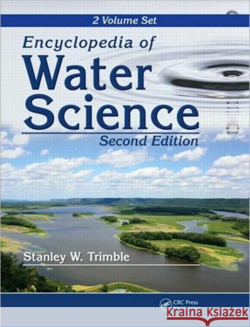 Encyclopedia of Water Science Trimble, Stanley W. 9780849396274