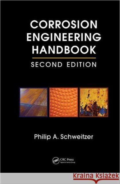 Corrosion Engineering Handbook - 3 Volume Set Philip A., P.E. Schweitzer 9780849396472