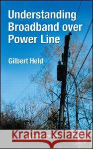 Understanding Broadband Over Power Line Gilbert Held 9780849398469