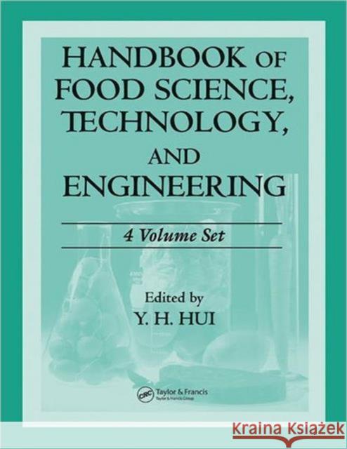 Handbook of Food Science, Technology, and Engineering - 4 Volume Set Y. H. Hui 9780849398476 CRC Press