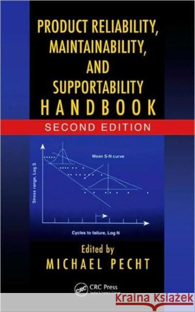 Product Reliability, Maintainability, and Supportability Handbook  9780849398797 TAYLOR & FRANCIS LTD