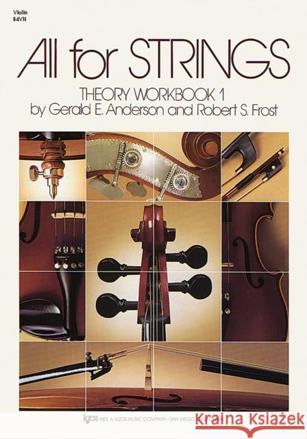 All for Strings Theory Workbook 1 Violin Robert Frost Gerald Anderson  9780849732461 Kjos (Neil A.) Music Co ,U.S.