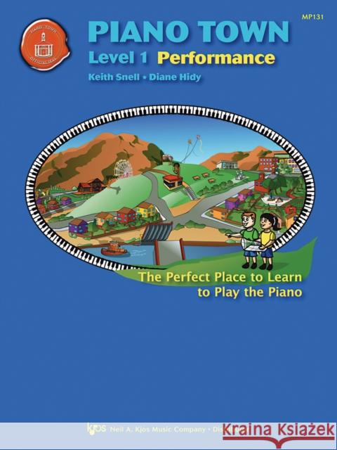 Piano Town Performance Level 1  9780849773402 Kjos (Neil A.) Music Co ,U.S.