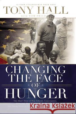 Changing the Face of Hunger Hall, Tony 9780849918698 W Publishing Group