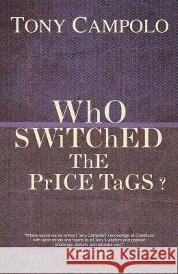 WhO SWiTChED ThE PrICE TaGS? Tony Campolo 9780849920875