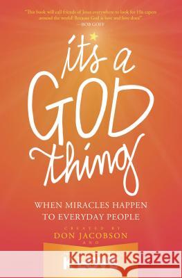 It's a God Thing: When Miracles Happen to Everyday People Don Jacobson 9780849921995