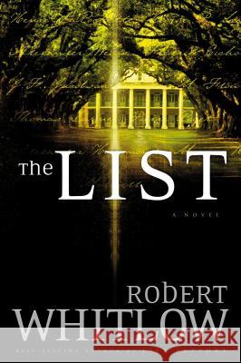 The List Robert Whitlow 9780849945182 Westbow Press