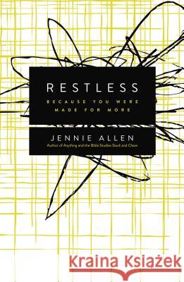 Restless: Because You Were Made for More Allen, Jennie 9780849947063