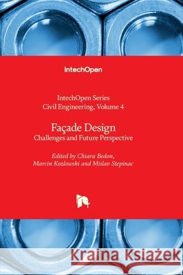 Fa?ade Design - Challenges and Future Perspective Assed Haddad Chiara Bedon Marcin Kozlowski 9780850141863