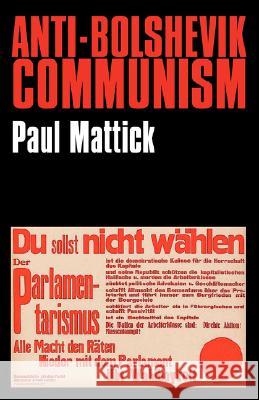 Anti-Bolshevik Communism Paul Mattick 9780850362237