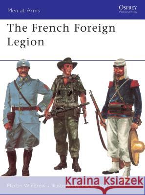 The French Foreign Legion Windrow, Martin 9780850450514 Osprey Publishing (UK)