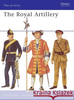 The Royal Artillery W. Y. Carman 9780850451405 OSPREY PUBLISHING