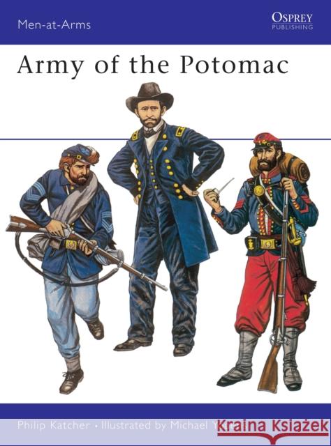 Army of the Potomac  Katcher, Philip|||Youens, Michael 9780850452082