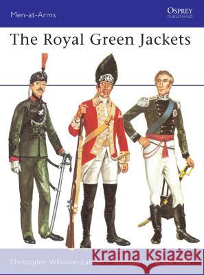 The Royal Green Jackets Christopher Wilkinson-Latham Michael Roffe 9780850452495