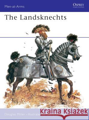 The Landsknechts Douglas Miller 9780850452587