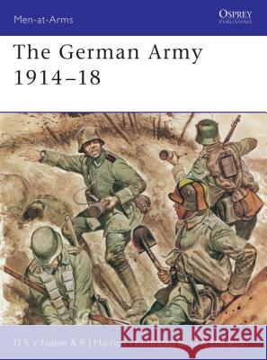 The German Army 1914 18 Fosten, Donald 9780850452839 Osprey Publishing (UK)