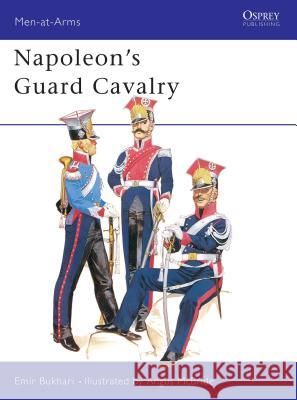 Napoleon's Guard Cavalry Emir Bukhari 9780850452884