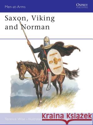 Saxon, Viking and Norman Terence Wise 9780850453010 0