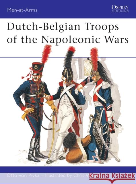 Dutch-Belgian Troops of the Napoleonic Wars  9780850453478 