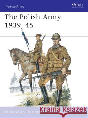 The Polish Army 1939-45 Zaloga, Steven J. 9780850454178