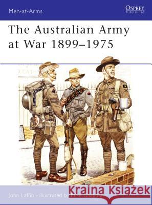 The Australian Army at War 1899–1975 John Laffin, Mike Chappell 9780850454185