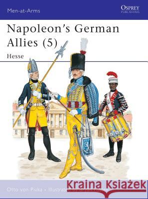 Napoleon's German Allies  Pivka, Otto von 9780850454314