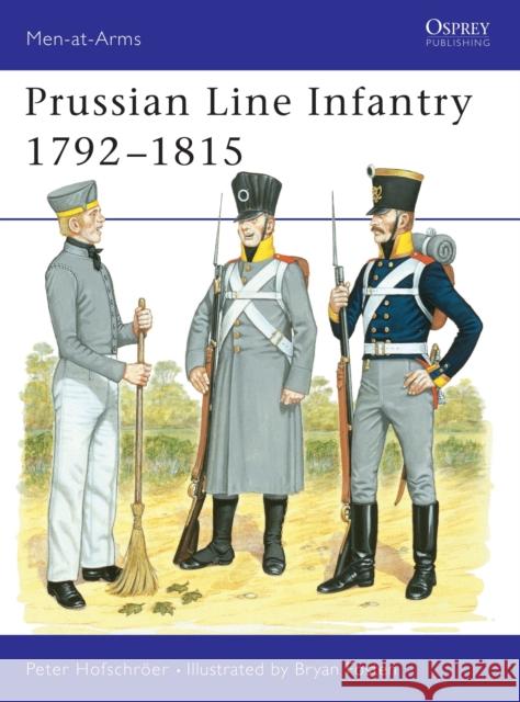 Prussian Line Infantry Peter Hofshcroer Peter Hofschroer 9780850455434 Osprey Publishing (UK)