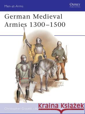 German Medieval Armies 1300-1500 Gravett, Christopher 9780850456141