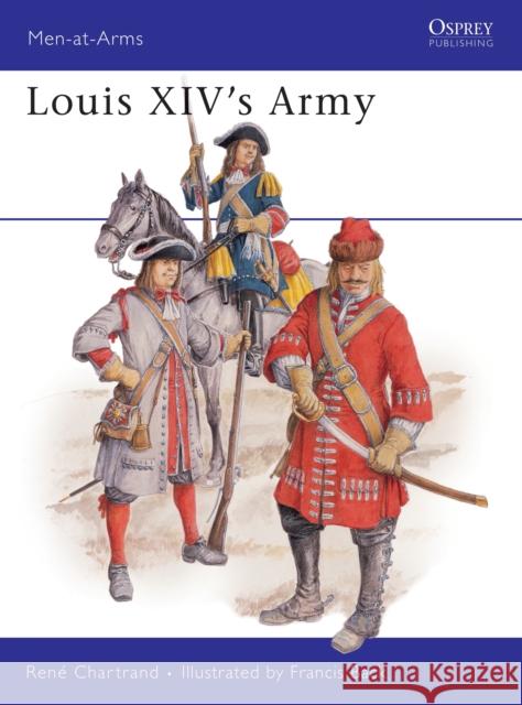 Louis XIV's Army Rene Chartrand 9780850458503