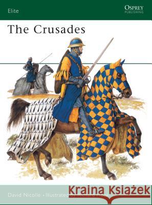 The Crusades David Nicolle Richard Hook 9780850458541