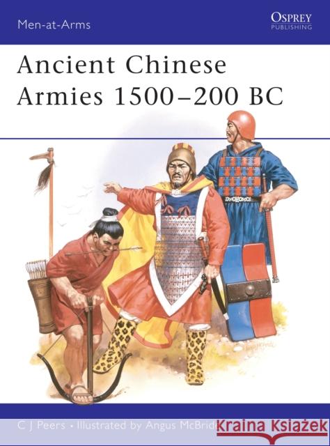 Ancient Chinese Armies 1500–200 BC CJ Peers 9780850459425 Osprey Publishing (UK)