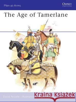 The Age of Tamerlane David Nicolle Angus McBride 9780850459494