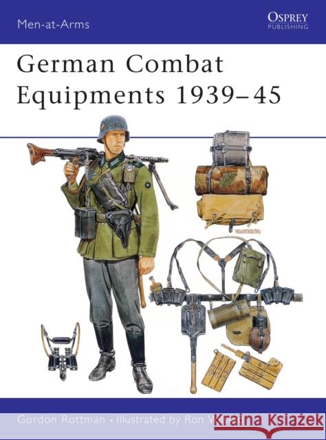 German Combat Equipment, 1939-45 Gordon L. Rottman 9780850459524 Osprey Publishing (UK)