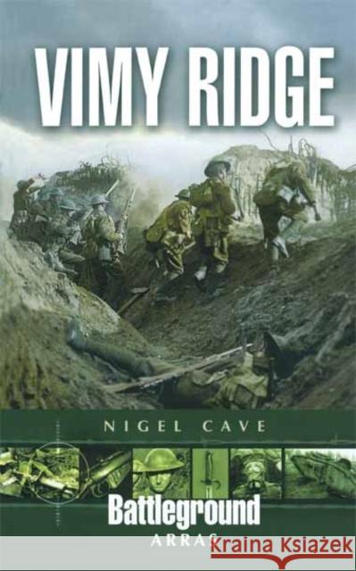 Vimy Ridge: Arras Cave, Nigel 9780850523997