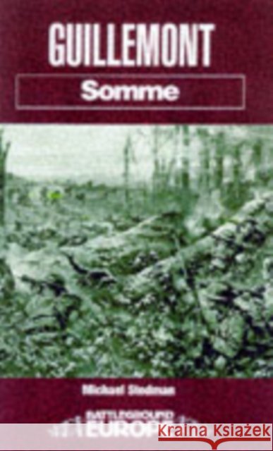 Guillemont: Somme Michael Stedman 9780850525915 Pen & Sword Books Ltd