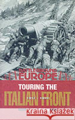 Touring the Italian Front 1917-1919 Francis MacKay 9780850528763 Casemate Publishers and Book Distributors