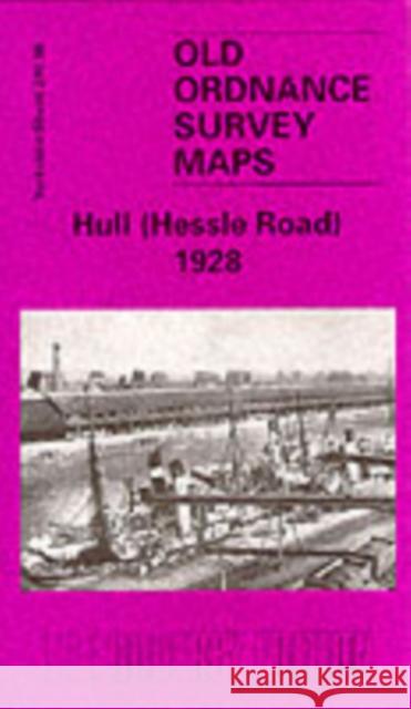 Hull (Hessle Road) 1928: Yorkshire Sheet 240.06 Arthur G. Credland 9780850541137 Old O.S. Maps of Yorkshire