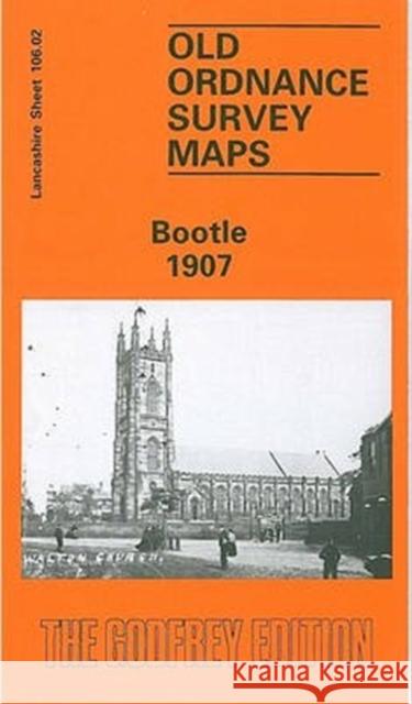 Bootle 1907: Lancashire Sheet 106.02 Mike Greatbatch 9780850542868 Alan Godfrey Maps