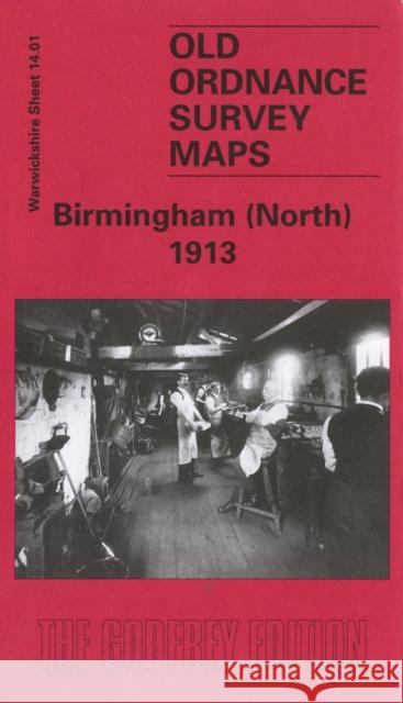 Birmingham (North) 1913: Warwickshire Sheet 14.01 John Boynton 9780850549058 Alan Godfrey Maps