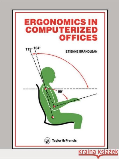 Ergonomics in Computerized Offices Grandjean, E. 9780850663501 CRC Press