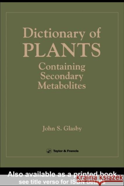 Directory Of Plants Containing Secondary Metabolites J. S. Glasby 9780850664232 Taylor & Francis