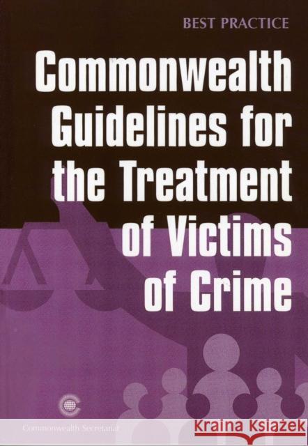 Commonwealth Guidelines for the Treatment of Victims of Crime Commonwealth Secretariat 9780850927252 Commonwealth Secretariat