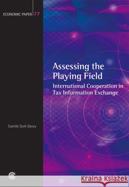 Assessing the Playing Field: International Cooperation in Tax Information Exchange Camille Stoll-Davey 9780850928563 Commonwealth Secretariat