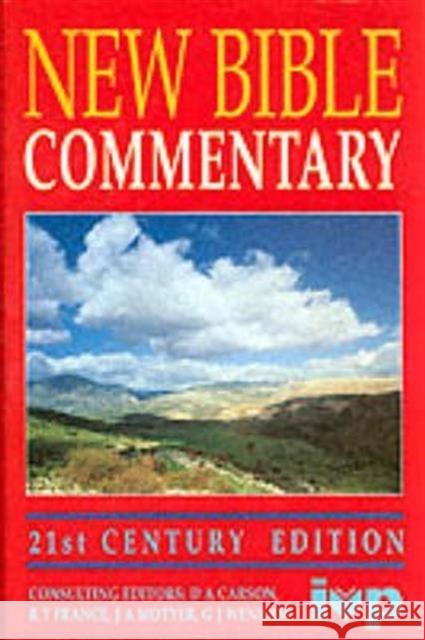 New Bible Commentary: 21st Century Edition D. A. Carson R. T. France 9780851106489 Inter-Varsity Press